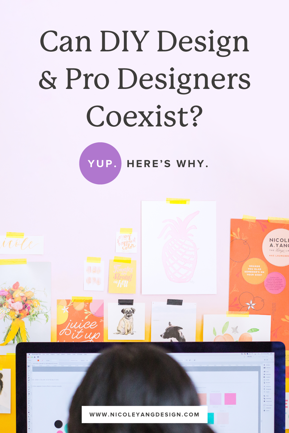 woman in front of a computer screen and pink wall with text that reads, "can DIY design and pro designers coexist? Yup. Here's why"